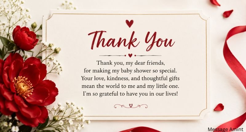 Baby shower thank you message for friends quote card with elegant red flowers and a heartfelt thank you note.