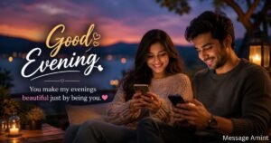 Couple smiling while using their phones at sunset with a romantic Good Evening Messages for Her theme and a heartfelt evening quote.