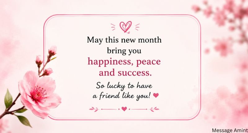 Short and Sweet New Month Wishes for Friends quote card featuring a heartfelt friendship message with soft pink flowers on a pastel background.