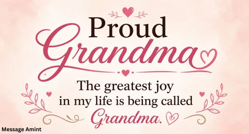 Proud Grandma Quote with elegant typography celebrating the joy and pride of being called Grandma.