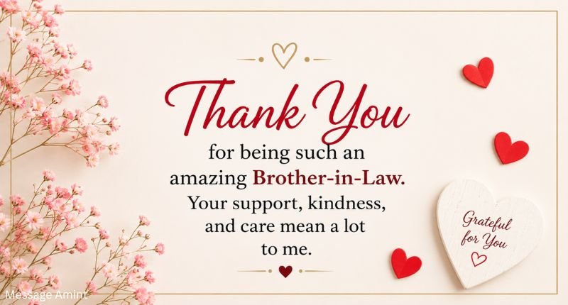 Simple thank you quote card with flowers and hearts expressing gratitude to a wonderful brother-in-law.