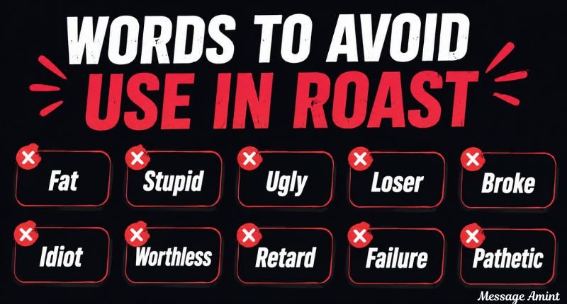 Words to Avoid use during roasts anyone