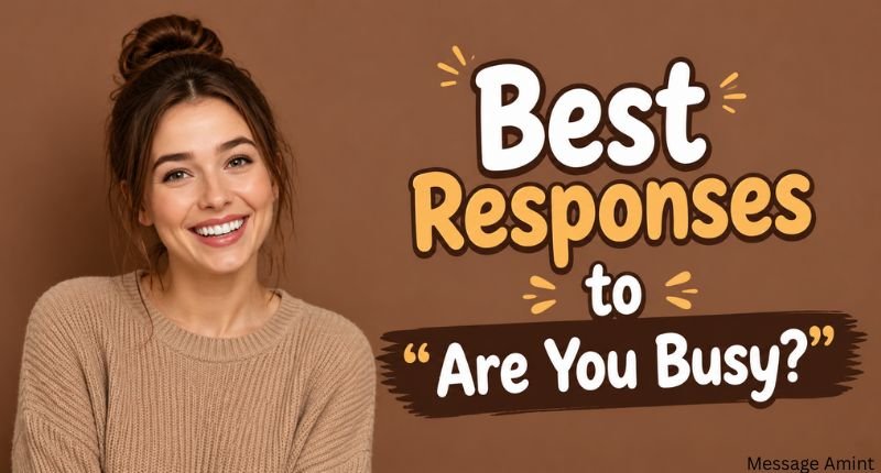 Best funny responses to are you busy with a smiling woman in a beige sweater on a brown background.