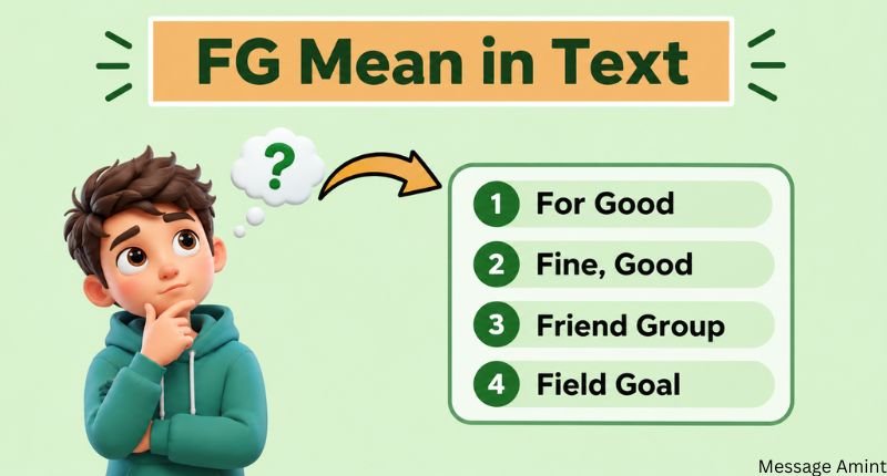 FG meaning in text showing For Good, Fine Good, Friend Group, and Field Goal.
