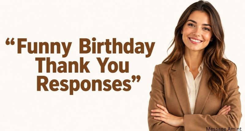 Funny birthday thank you responses with smiling professional woman in brown blazer