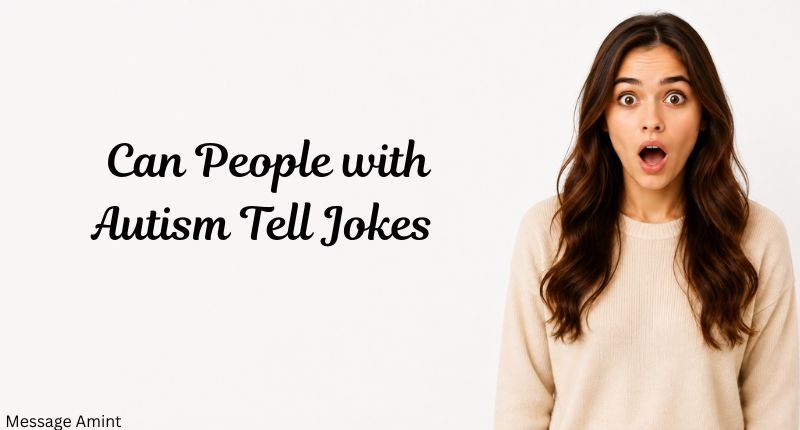 Can People with Autism Tell Jokes , this text is written in image with girl picture